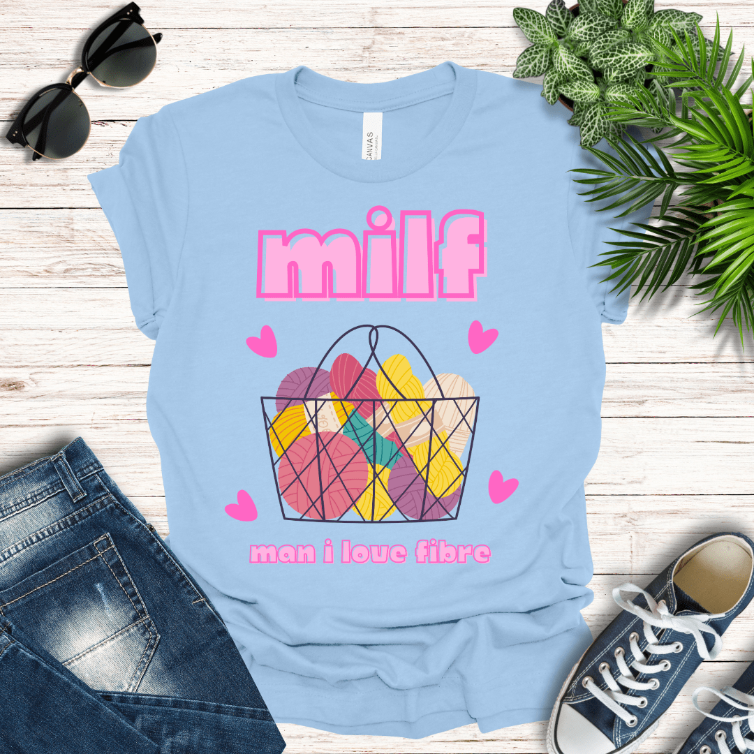 MILF - Man I Love Fibre Tee