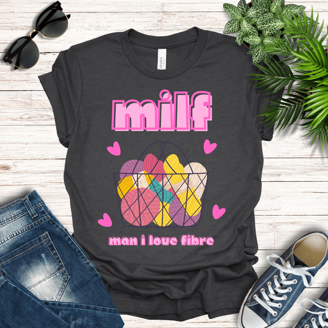 MILF - Man I Love Fibre Tee