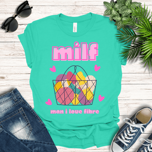 MILF - Man I Love Fibre Tee