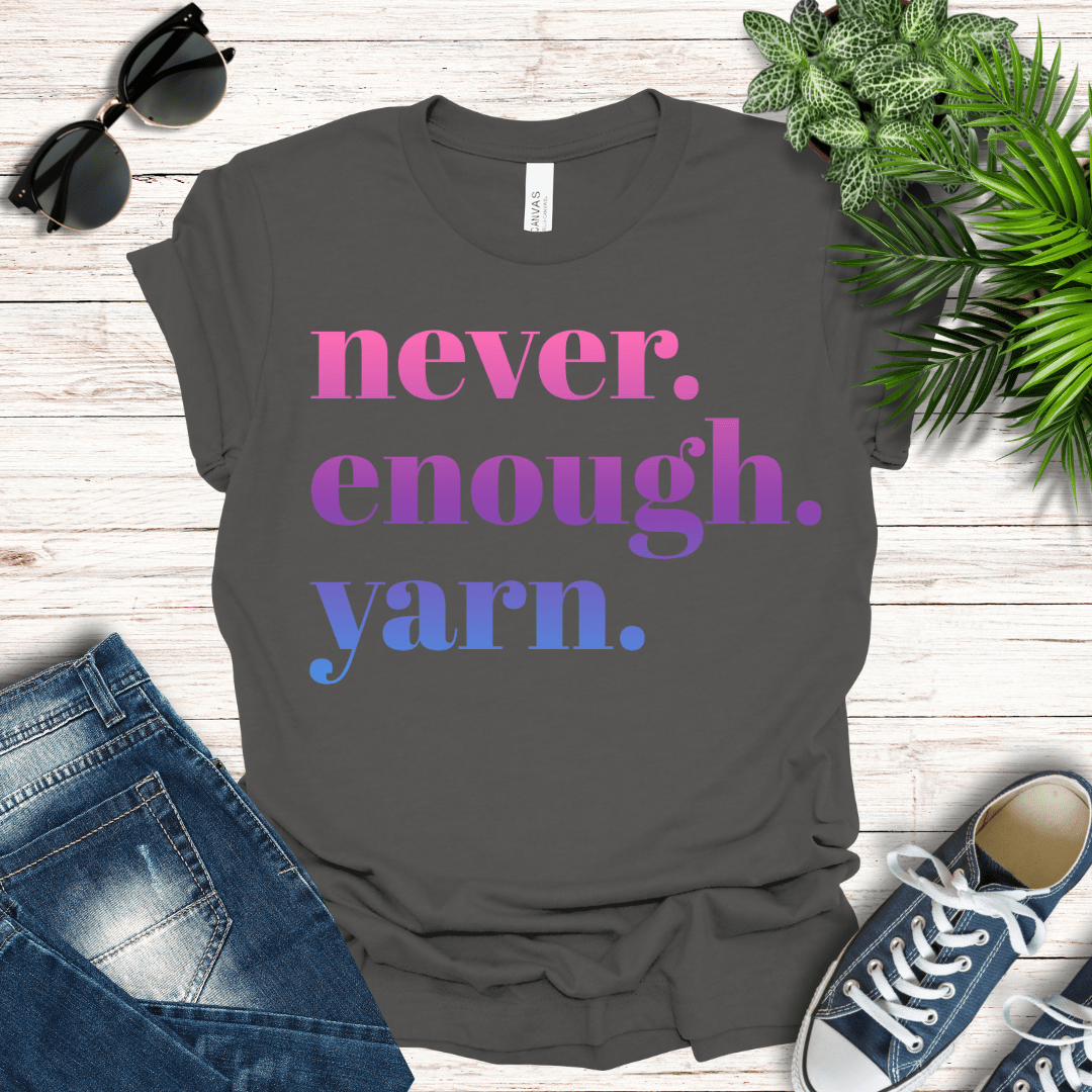 Never Enough Yarn Tee