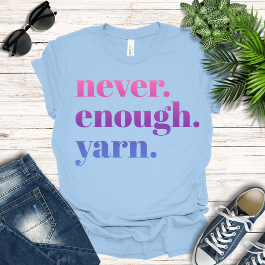 Never Enough Yarn Tee