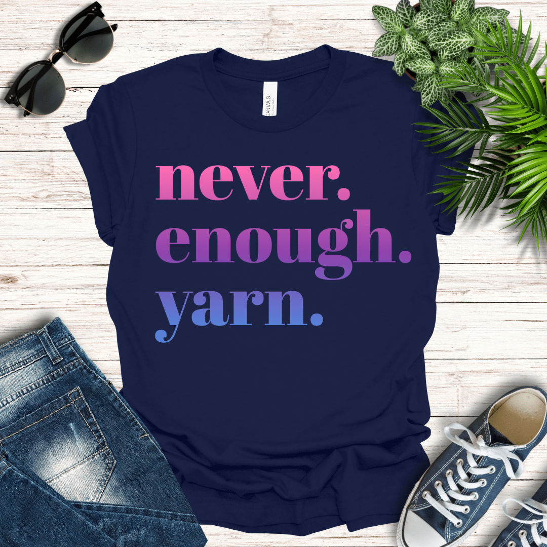 Never Enough Yarn Tee