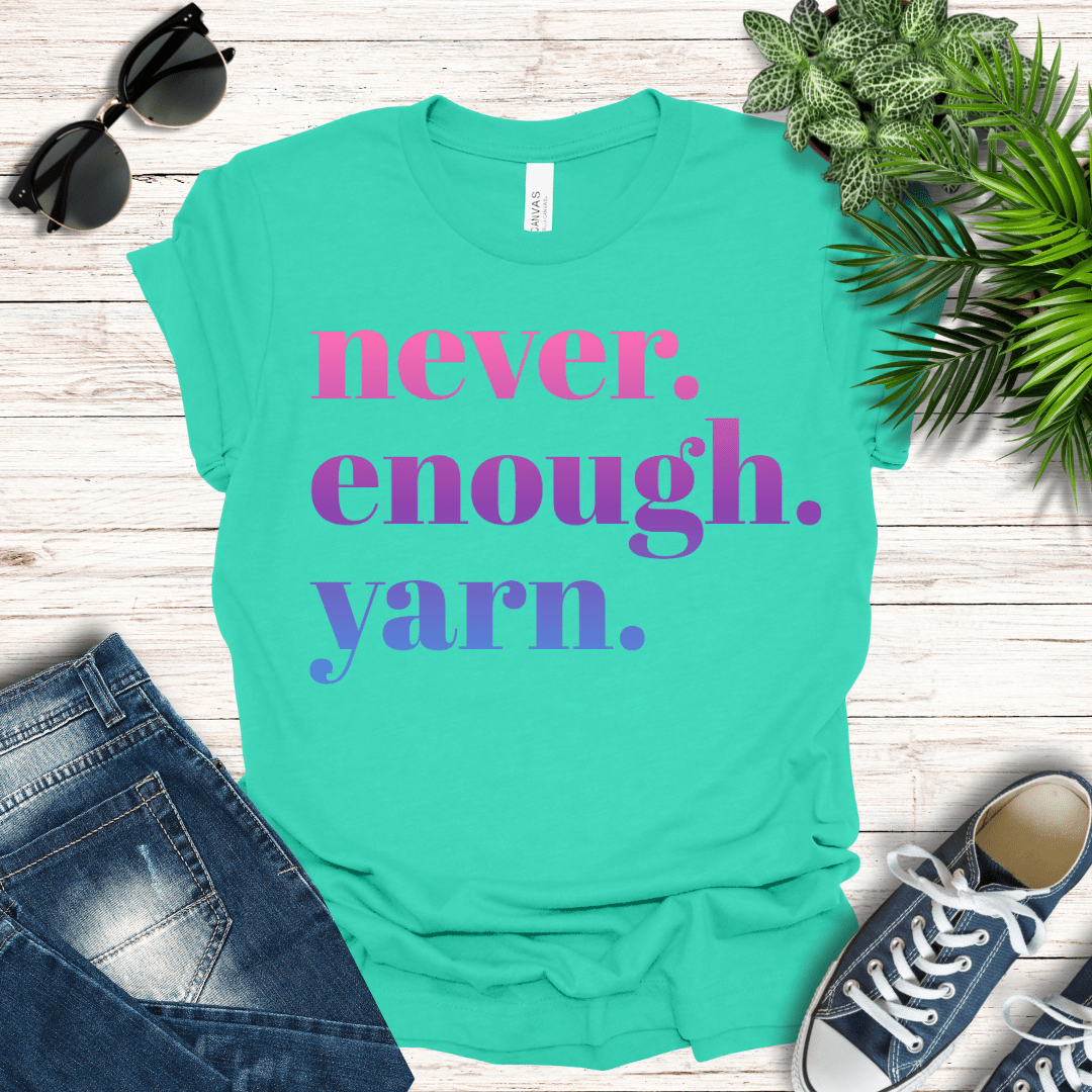 Never Enough Yarn Tee