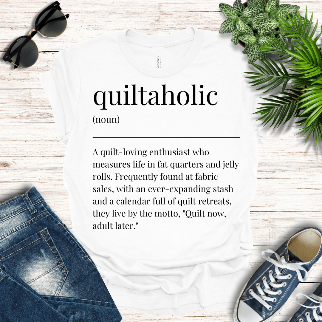 Quiltaholic Definition Tee