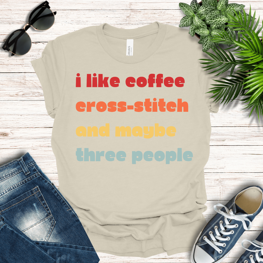 Coffee, Cross-Stitch and Maybe Three People Tee